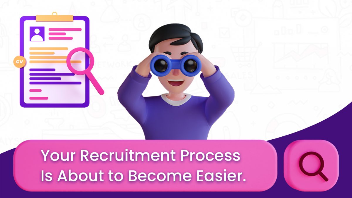 Easy Recruitment Process