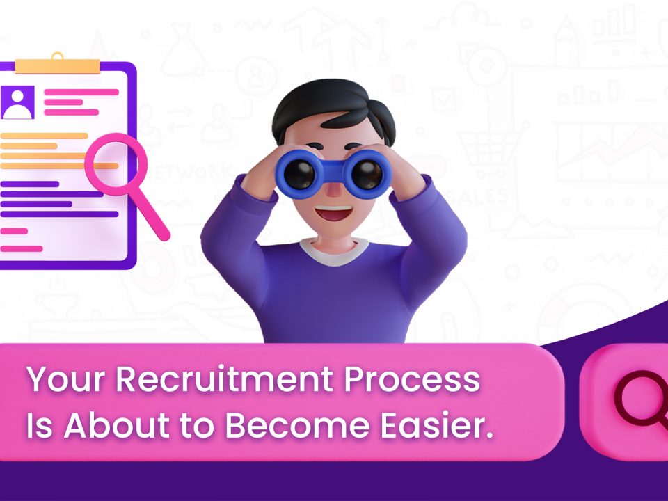 Easy Recruitment Process