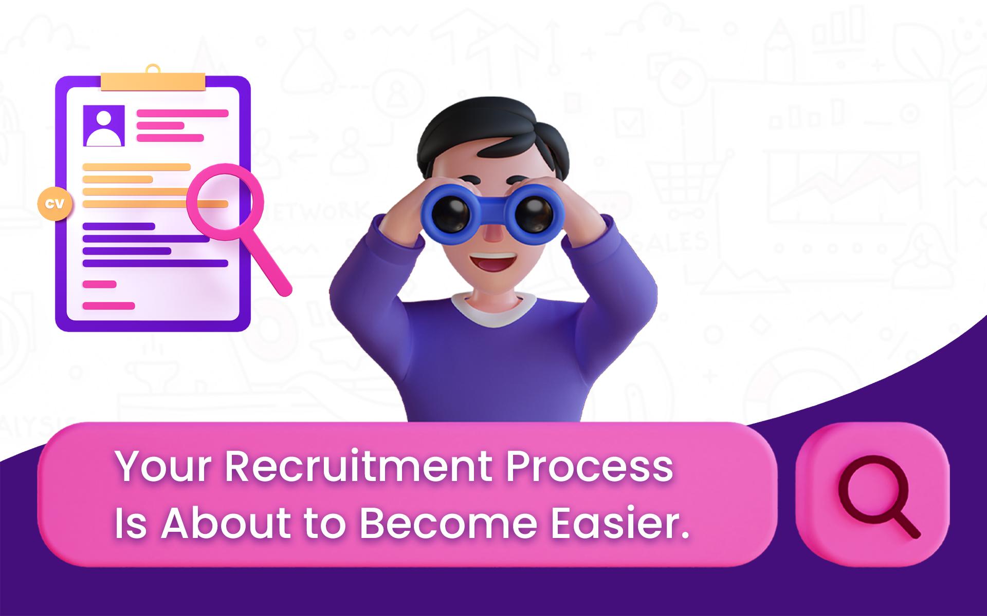 Easy Recruitment Process