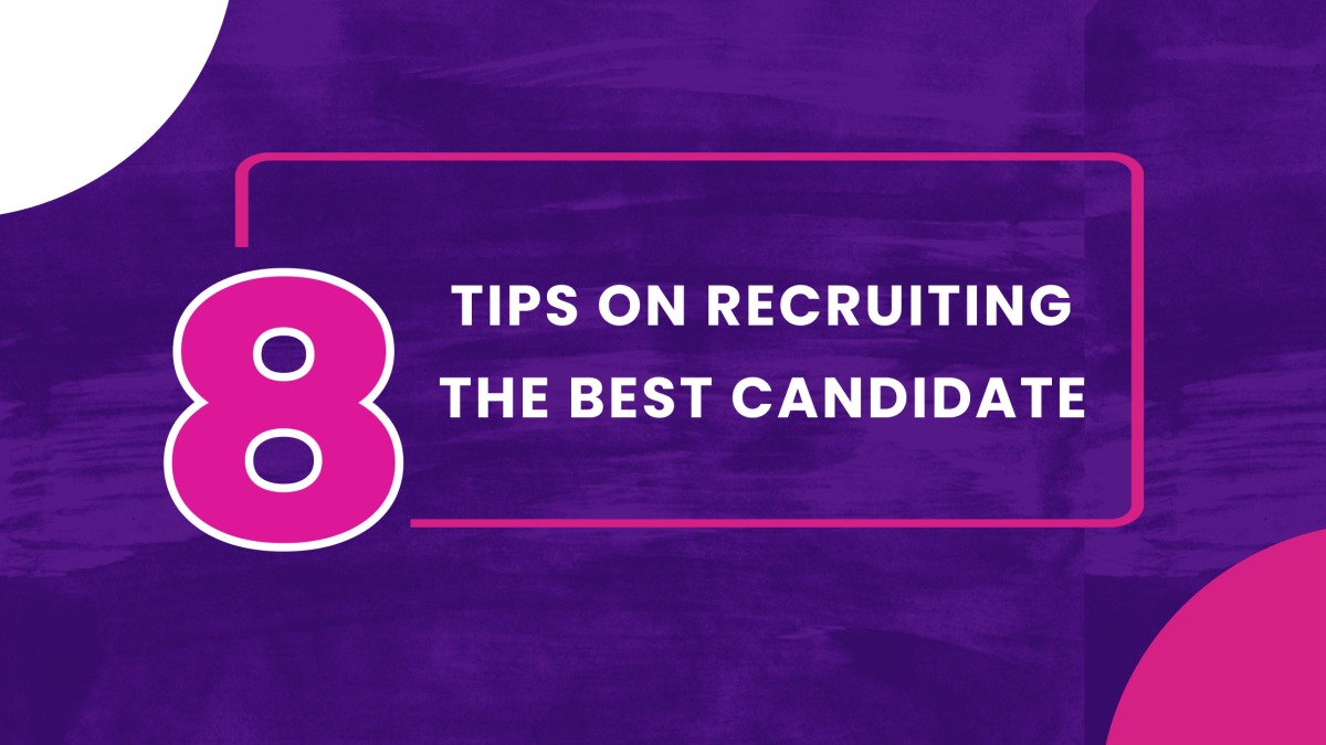 8 Recruitment Tips to Get the Best Candidates - NotchHR Blog