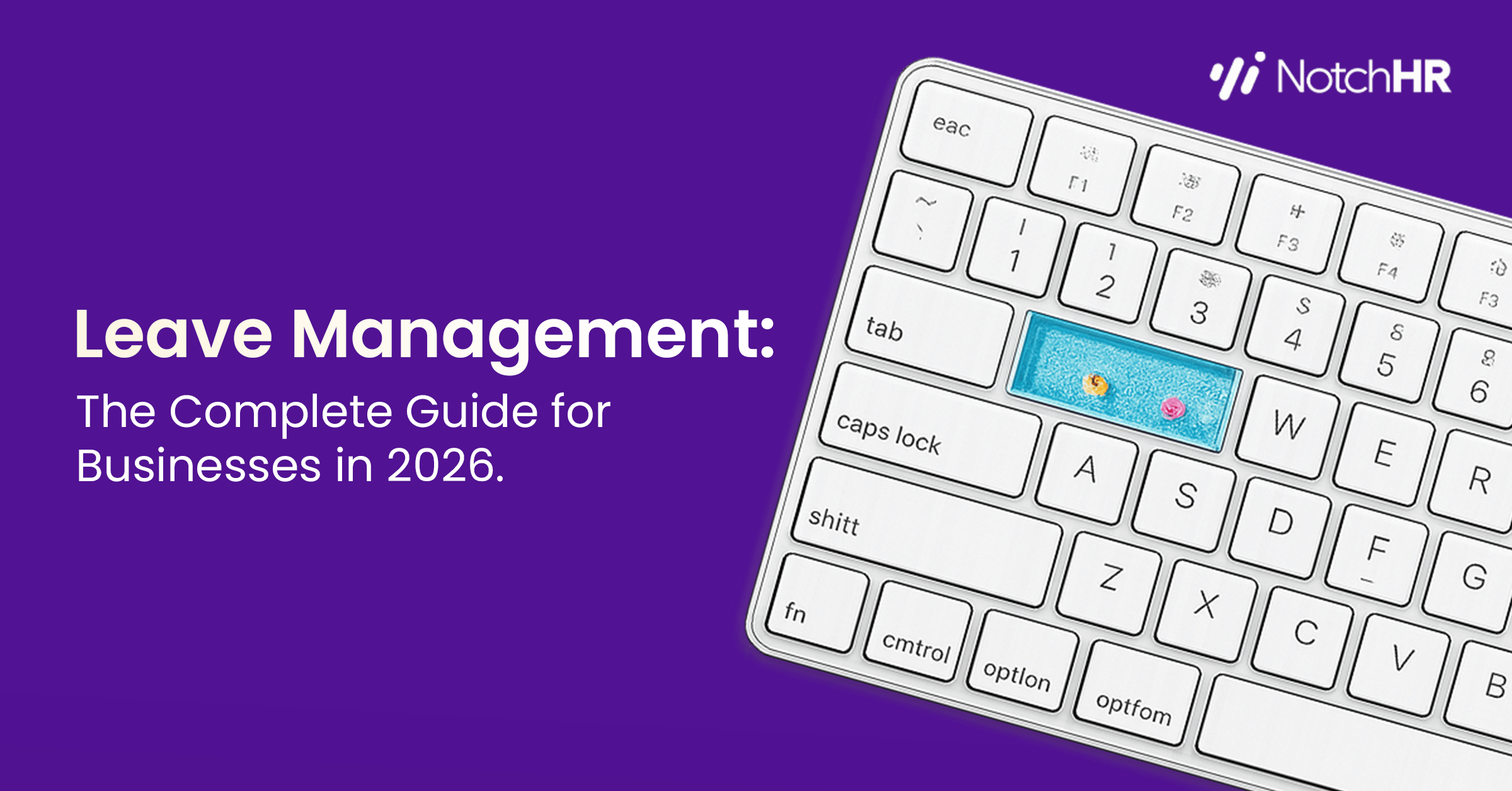 Leave management: The complete guide for businesses in 2026, featuring a keyboard illustration and NotchHR branding.