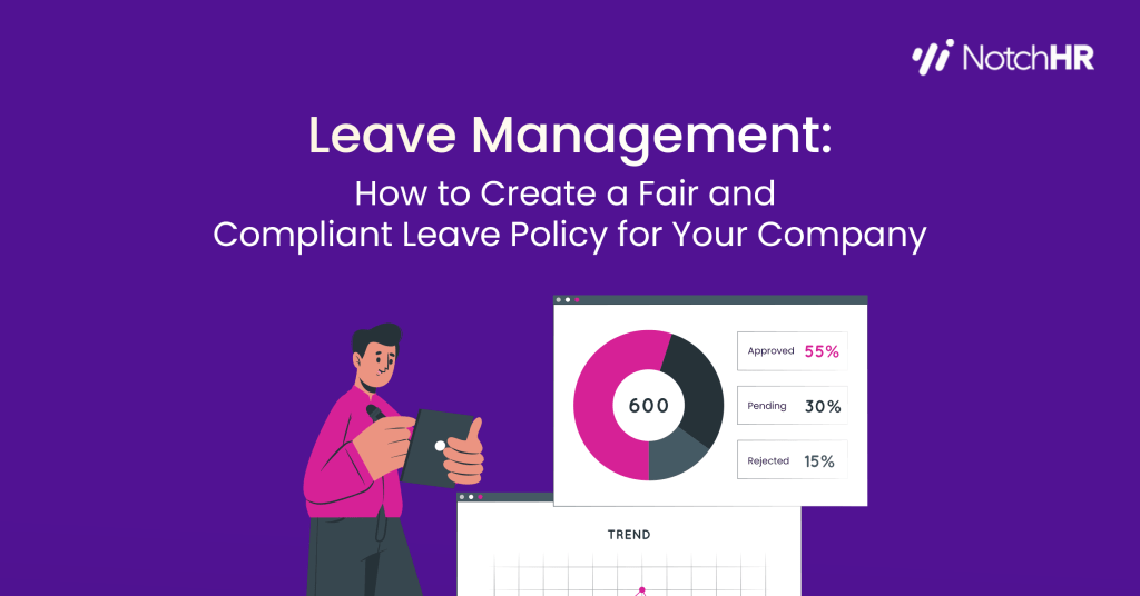 Leave management: How to create a fair and compliant leave policy for your company, with an illustration of an employee and leave approval data.
